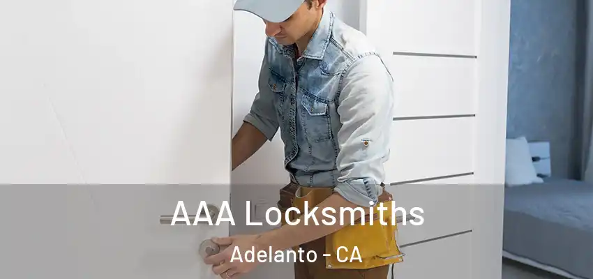 AAA Locksmiths Adelanto - CA