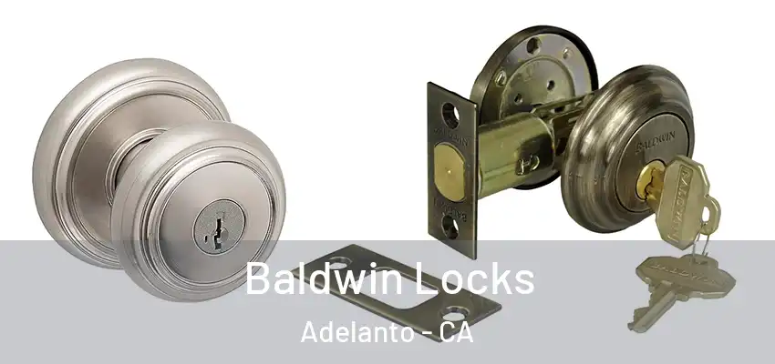  Baldwin Locks Adelanto - CA