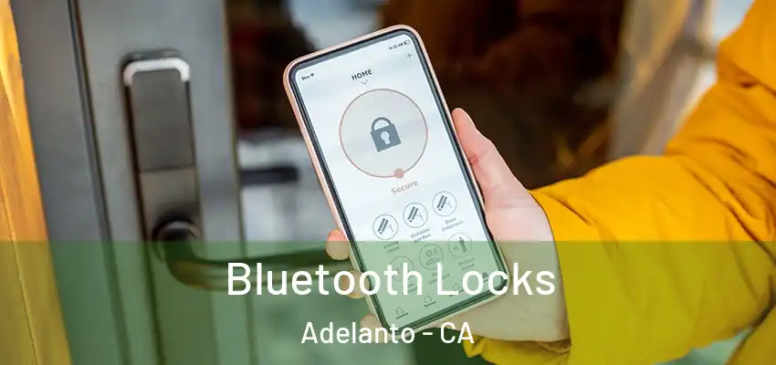  Bluetooth Locks Adelanto - CA