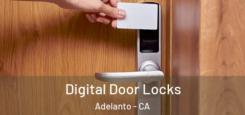 Digital Door Locks Adelanto - CA