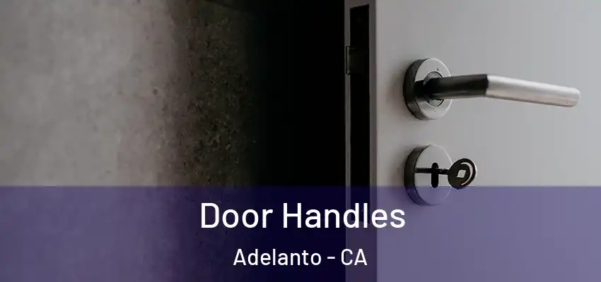  Door Handles Adelanto - CA