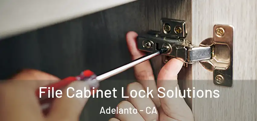 File Cabinet Lock Solutions Adelanto - CA