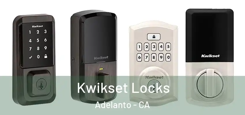  Kwikset Locks Adelanto - CA