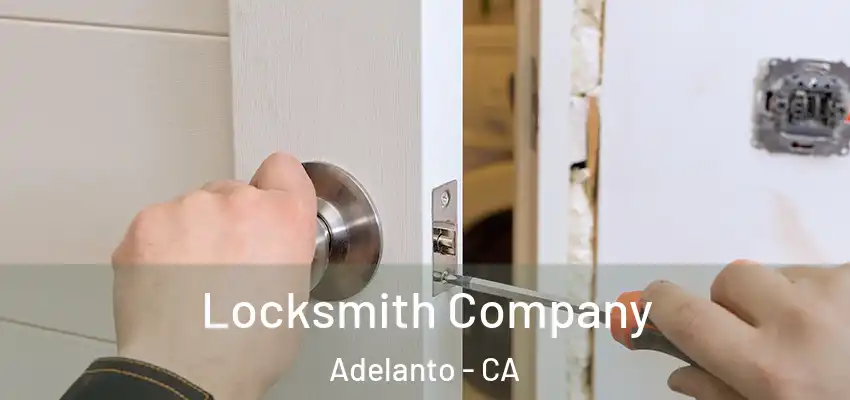  Locksmith Company Adelanto - CA