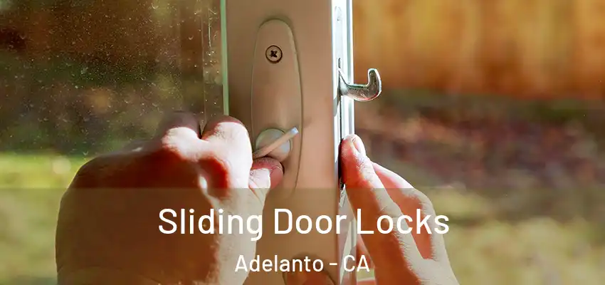 Sliding Door Locks Adelanto - CA