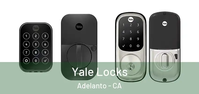  Yale Locks Adelanto - CA